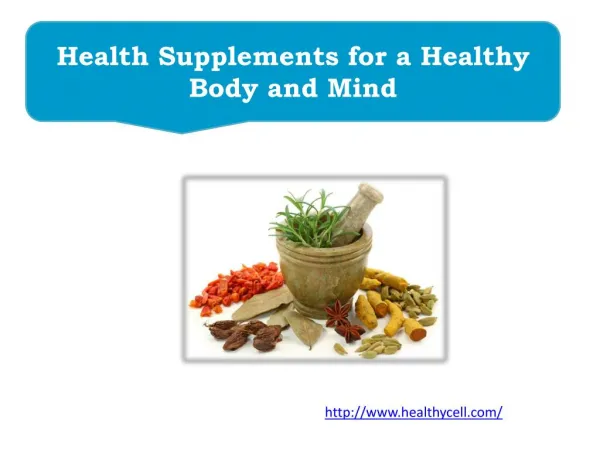 Health Supplements for a Healthy Body and Mind