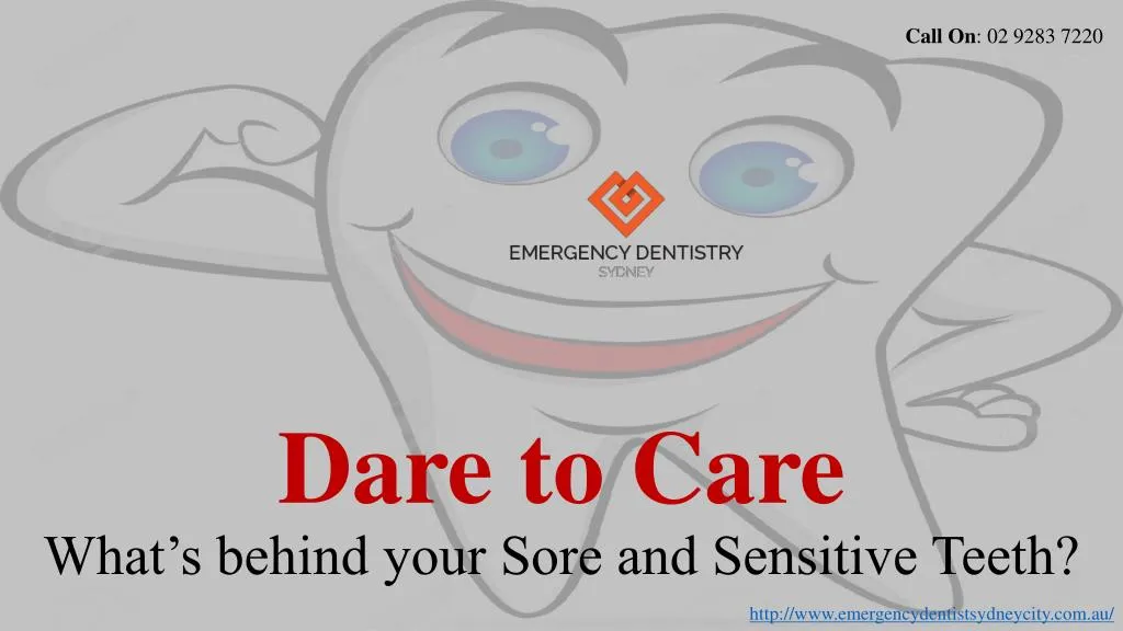 dare to care what s behind your sore and sensitive teeth