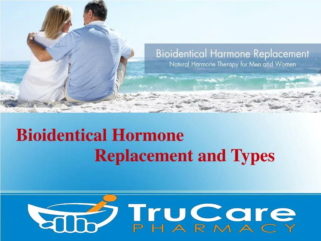 bioidentical hormone replacement and types