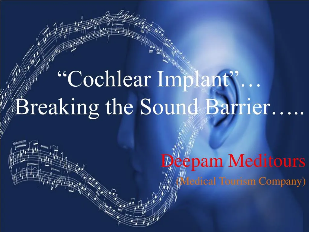 cochlear implant breaking the sound barrier