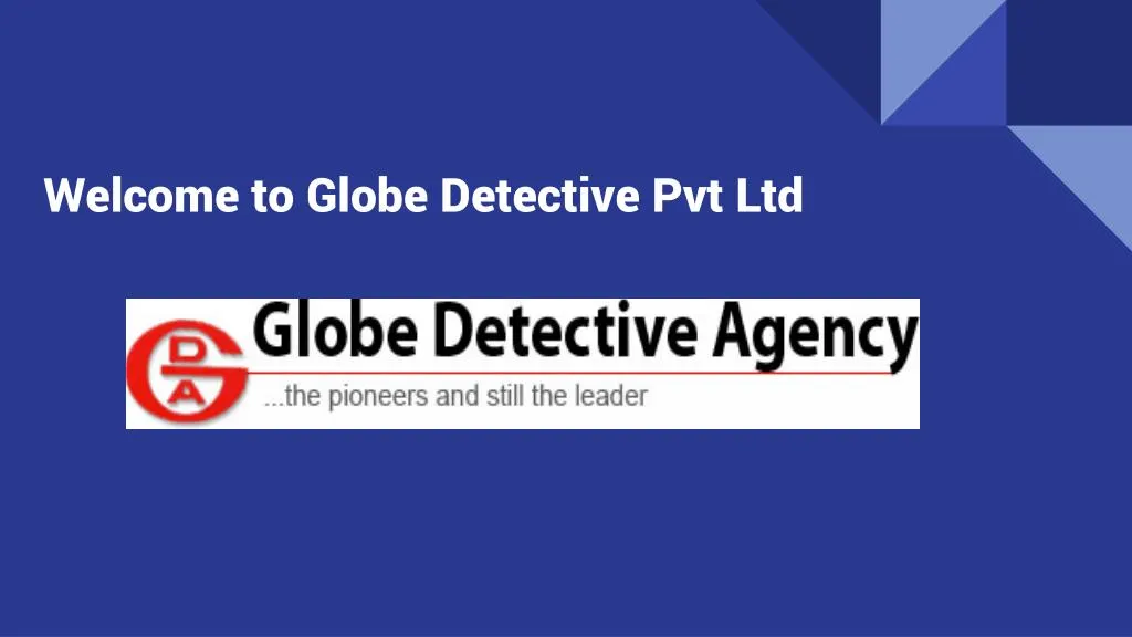welcome to globe detective pvt ltd