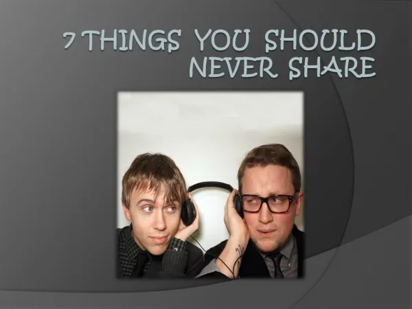 7 things you should never share | HCAH