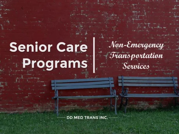 Senior Care Programs-Non emergency Transportation services