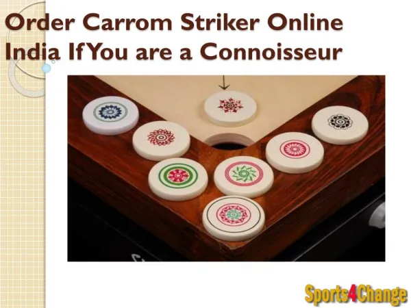 Order Carrom Striker Online India If You are a Connoisseur