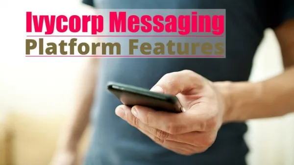 Ivycorp messaging platform features