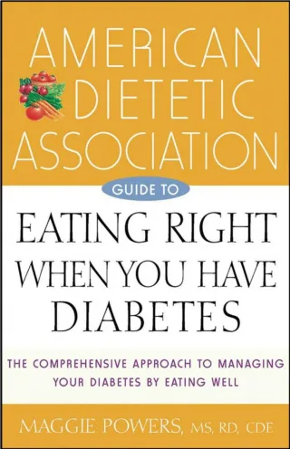 Diabetes Ebook: American dietetic association guide to eating right when you have diabetes