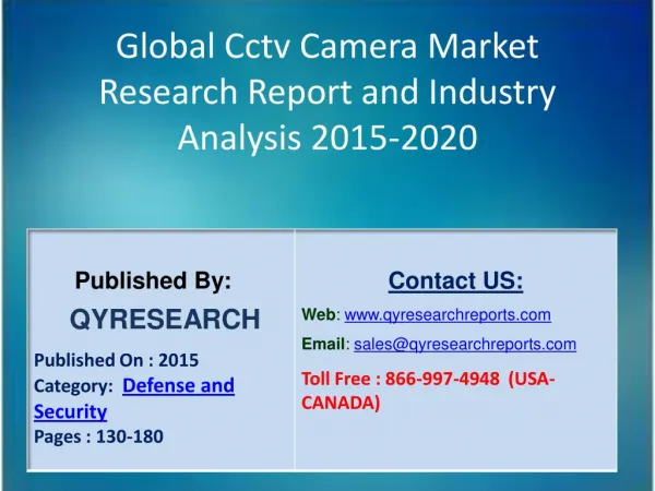 Global Cctv Camera Market 2015 Industry Forecasts, Analysis, Applications, Research, Study, Overview, Outlook and Insigh