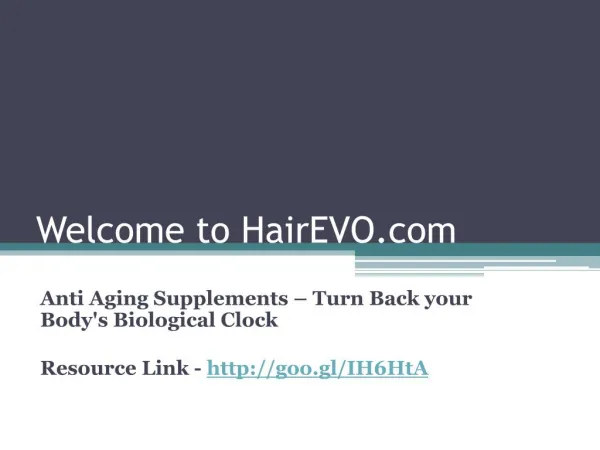 Anti Aging Supplements – Turn Back your Body’s Biological Clock