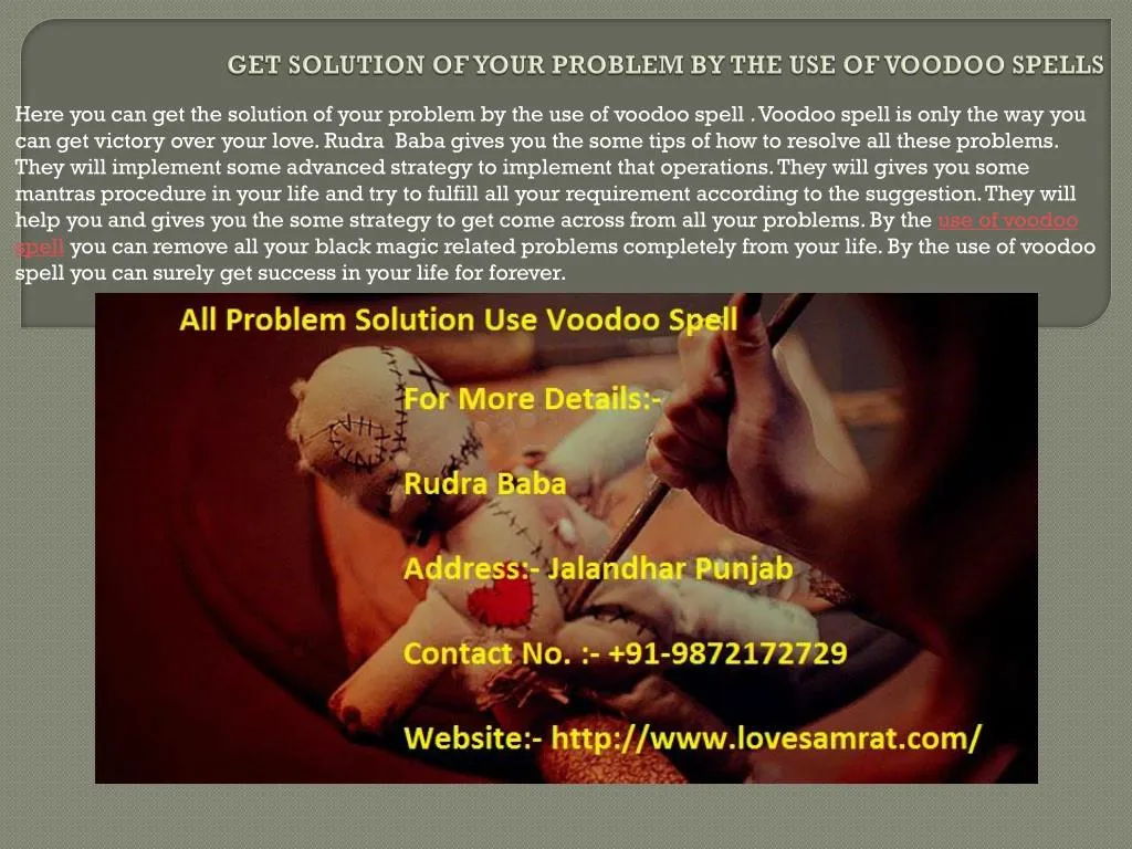 get solution of your problem by the use of voodoo spells