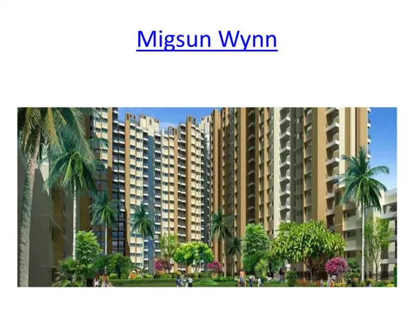 Top Most Project Migsun Wynn In Greater Noida
