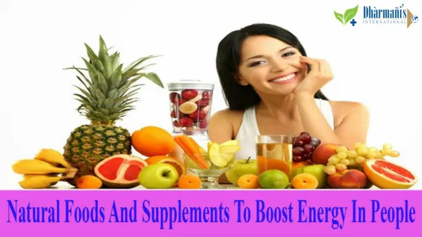 Natural Foods And Supplements To Boost Energy In People