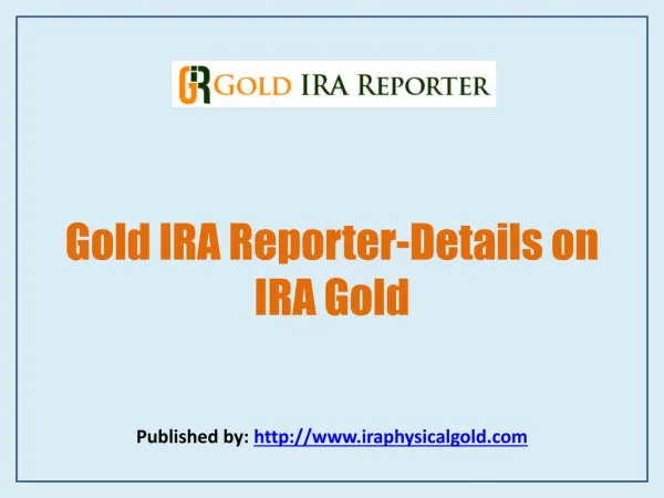 Gold IRA Reporter-Details on IRA Gold