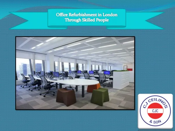 Office Refurbishment in London Through Skilled People