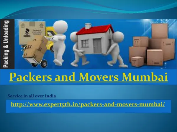 Packers and Movers Mumbai @ http://www.expert5th.in/packers-and-movers-mumbai/