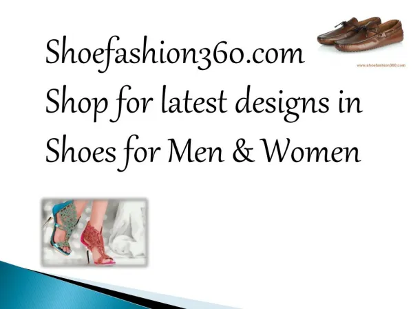 Shoefashion360.com Shop for latest designs in Shoes for Men & Women