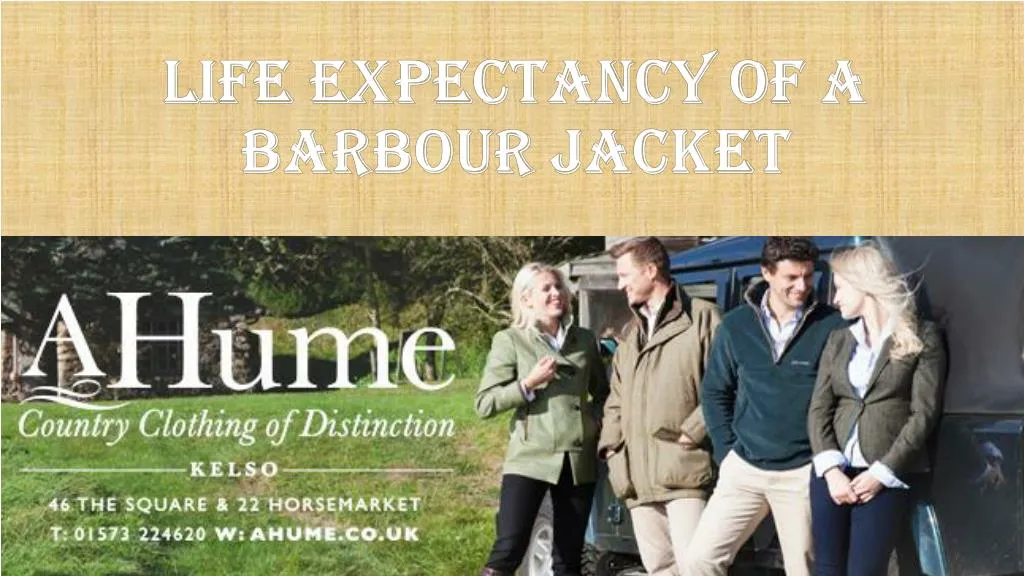 life expectancy of a barbour jacket