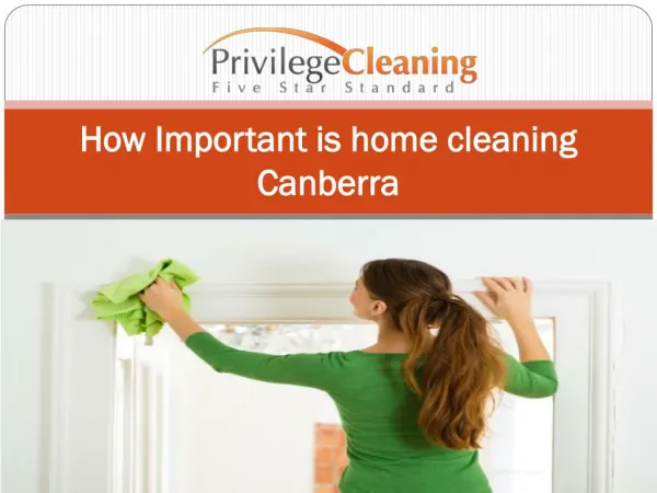 How Important is home cleaning Canberra