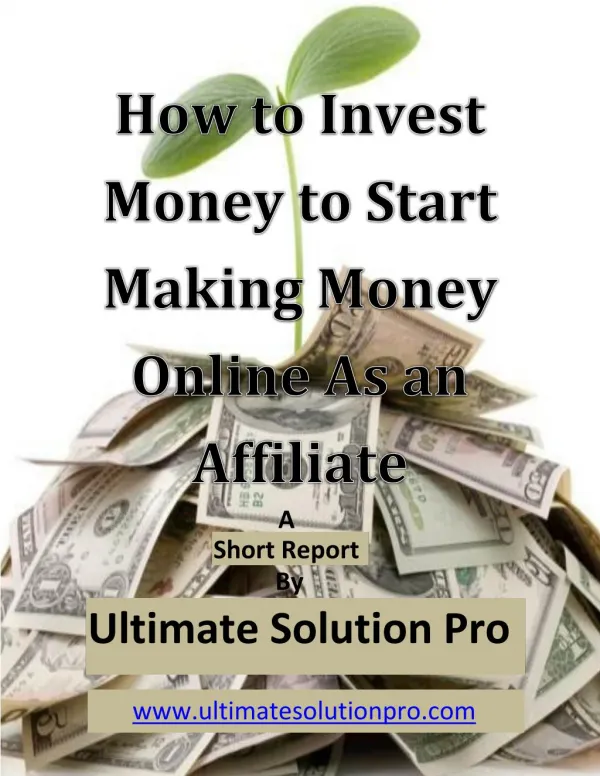 How to Invest Money to Start Making Money Online As an Affiliate