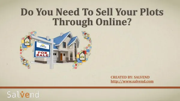 Do You Need To Sell Your Plots Through Online