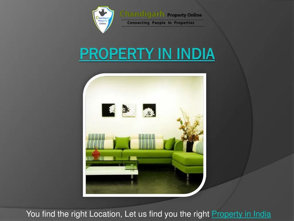 you find the right location let us find you the right property in india