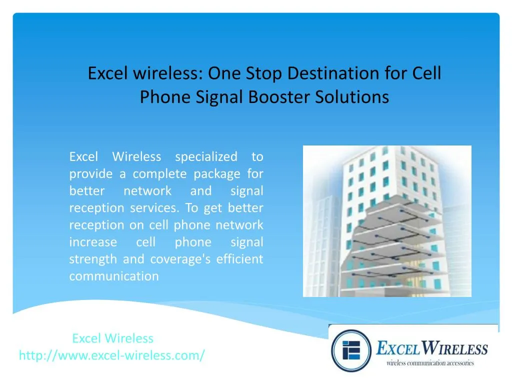 excel wireless o ne stop d estination for cell p hone s ignal b ooster s olutions