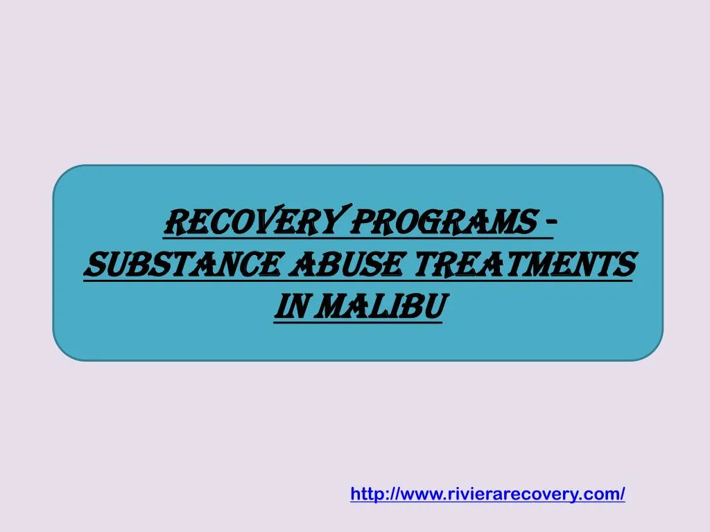 recovery programs substance abuse treatments in malibu