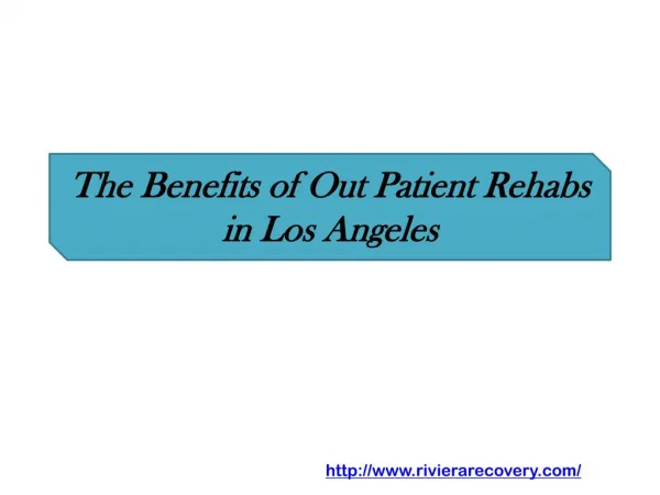 The Benefits of Out Patient Rehabs in Los Angeles