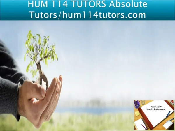 HUM 114 TUTORS Absolute Tutors/hum114tutors.com
