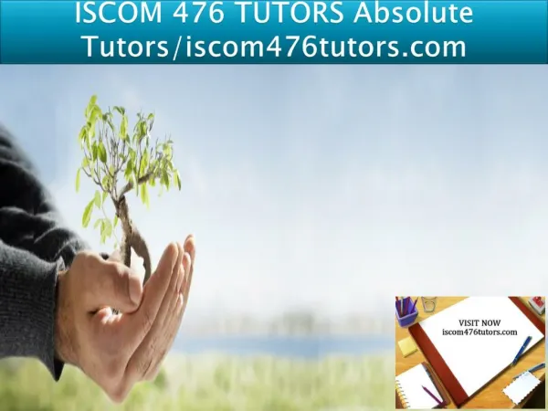 ISCOM 476 TUTORS Absolute Tutors/iscom476tutors.com