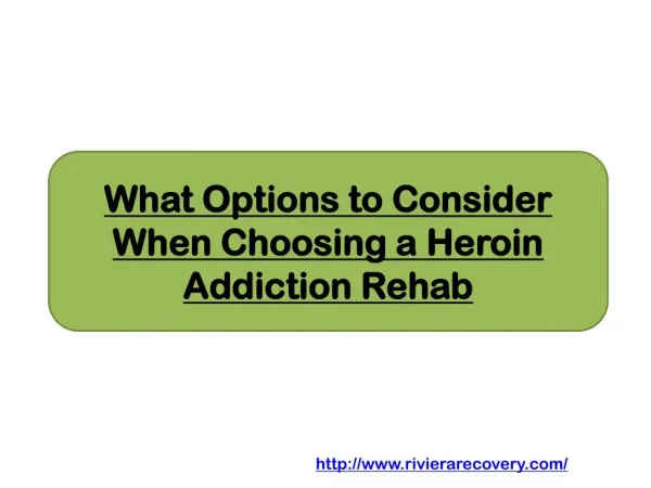What Options to Consider When Choosing a Heroin Addiction Rehab