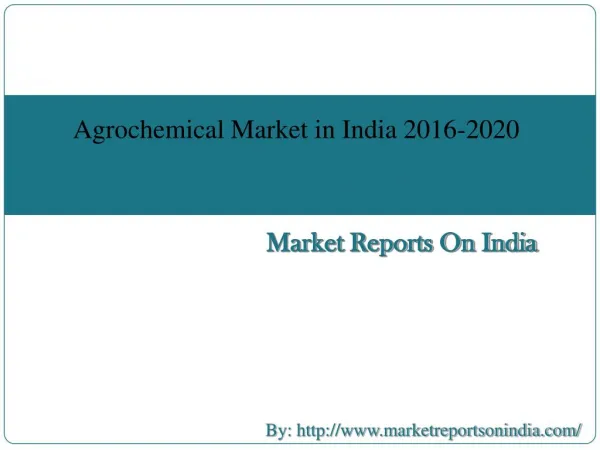 Agrochemical Market in India 2016-2020
