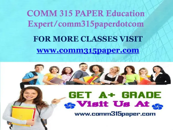 COMM 315 PAPER Education Expert/comm315paperdotcom