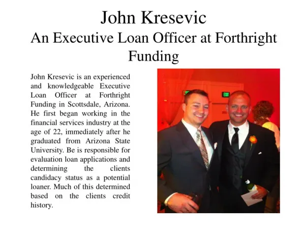 John Kresevic An Executive Loan Officer at Forthright Funding
