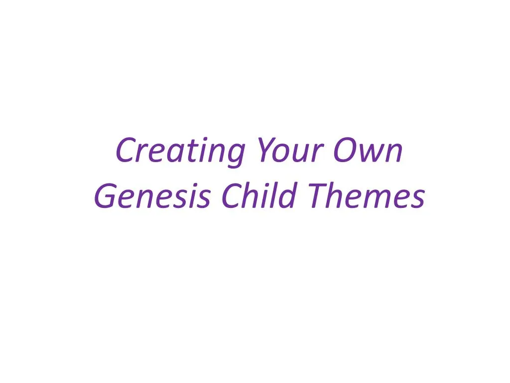 creating your own genesis child themes