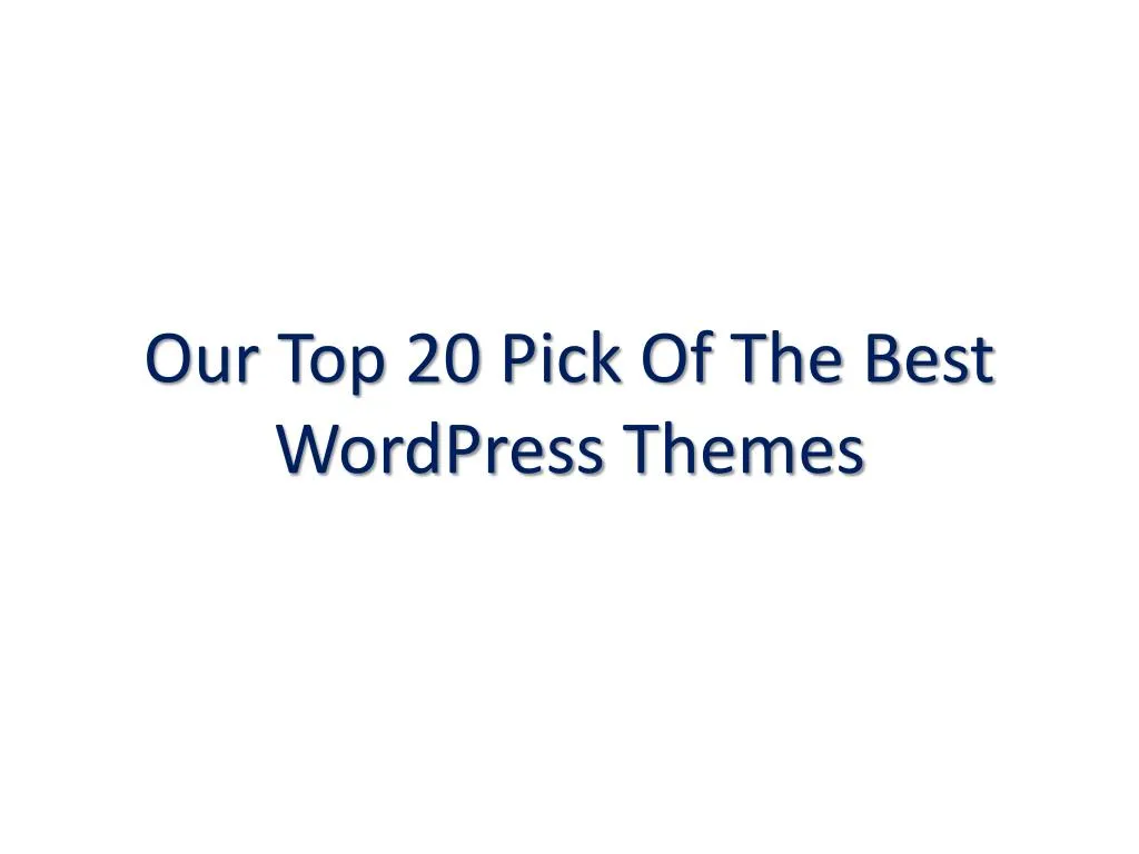 our top 20 pick of the best wordpress themes