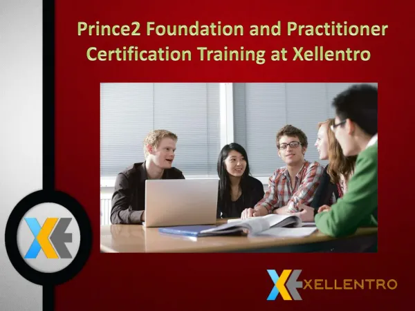 Top Prince2 Foundation and Practitioner Certification Training at Xellentro