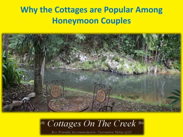 Why the Cottages are Popular Among Honeymoon Couples