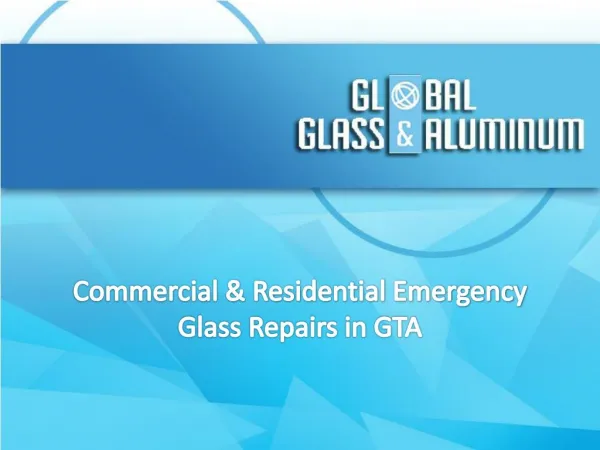 Commercial & Residential Emergency Glass Repairs in GTA