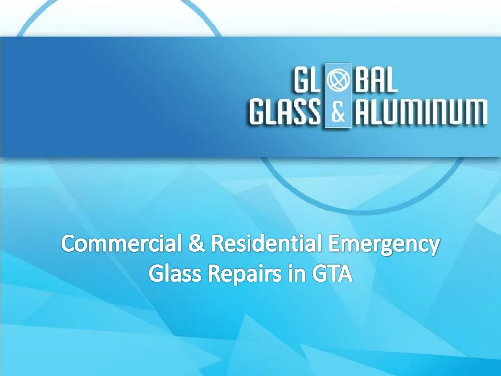 commercial residential emergency glass repairs in gta