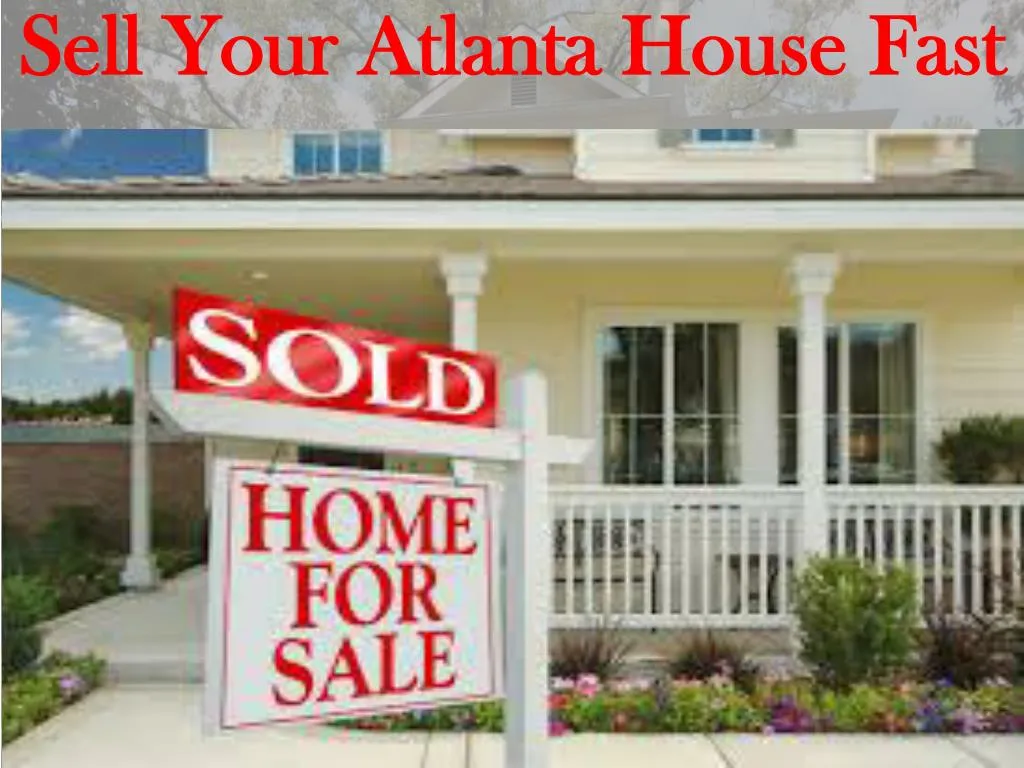 sell your atlanta house fast