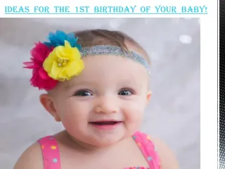 Ideas for the 1st birthday of your baby!