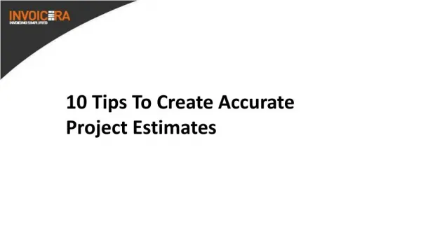 10 Tips To Create Accurate Project Estimates