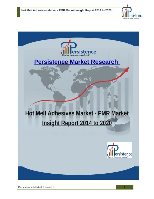 Hot Melt Adhesives Market - PMR Market Insight Report 2014 to 2020