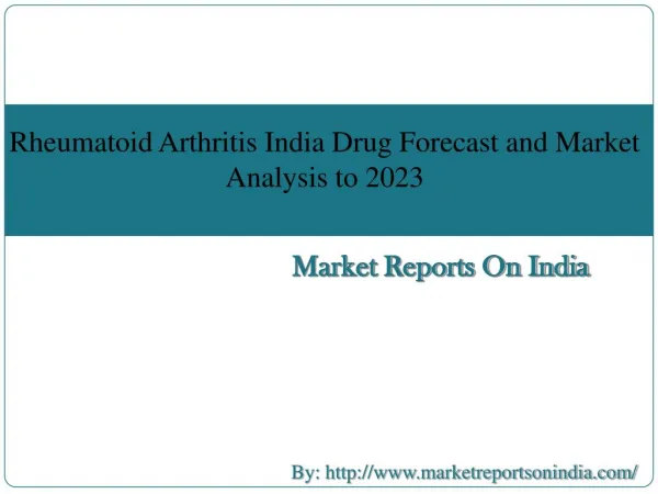 Rheumatoid Arthritis India Drug Forecast and Market Analysis to 2023