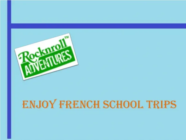 Trips to France for School Students