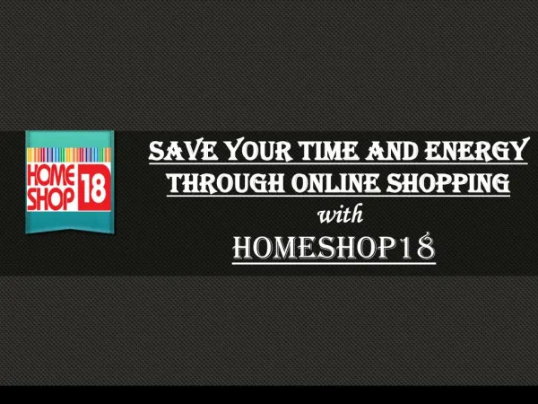 Save Your Time and Energy Through Online Shopping