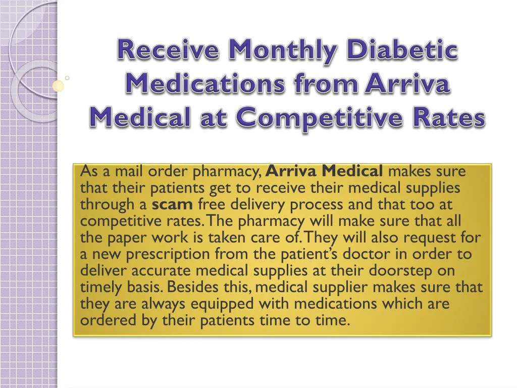 receive monthly diabetic medications from arriva medical at competitive rates