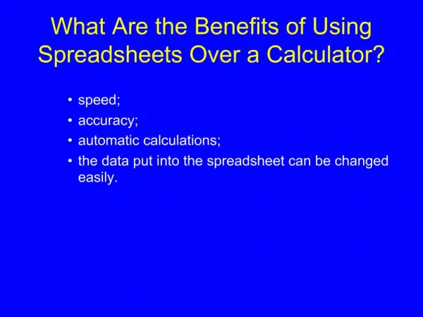 What Are the Benefits of Using Spreadsheets Over a Calculator