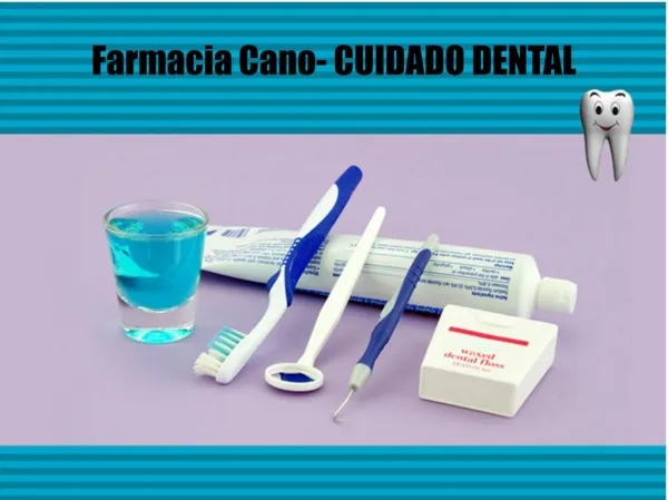 Farmacia Cano- CUIDADO DENTAL