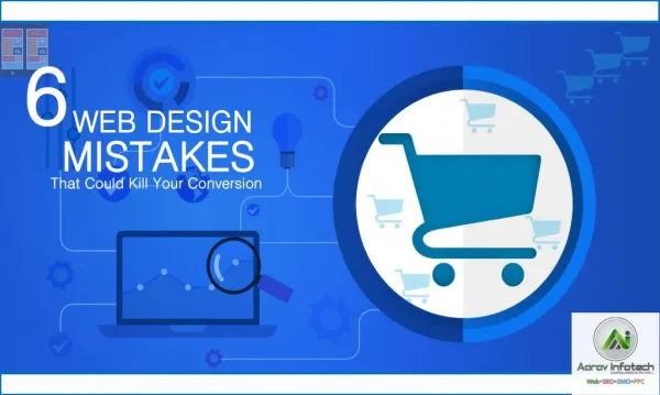 6 Web Design Mistakes That Could Kill Your Conversion